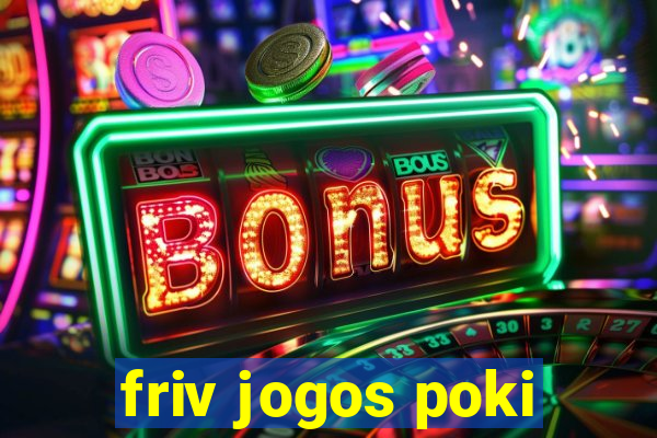 friv jogos poki